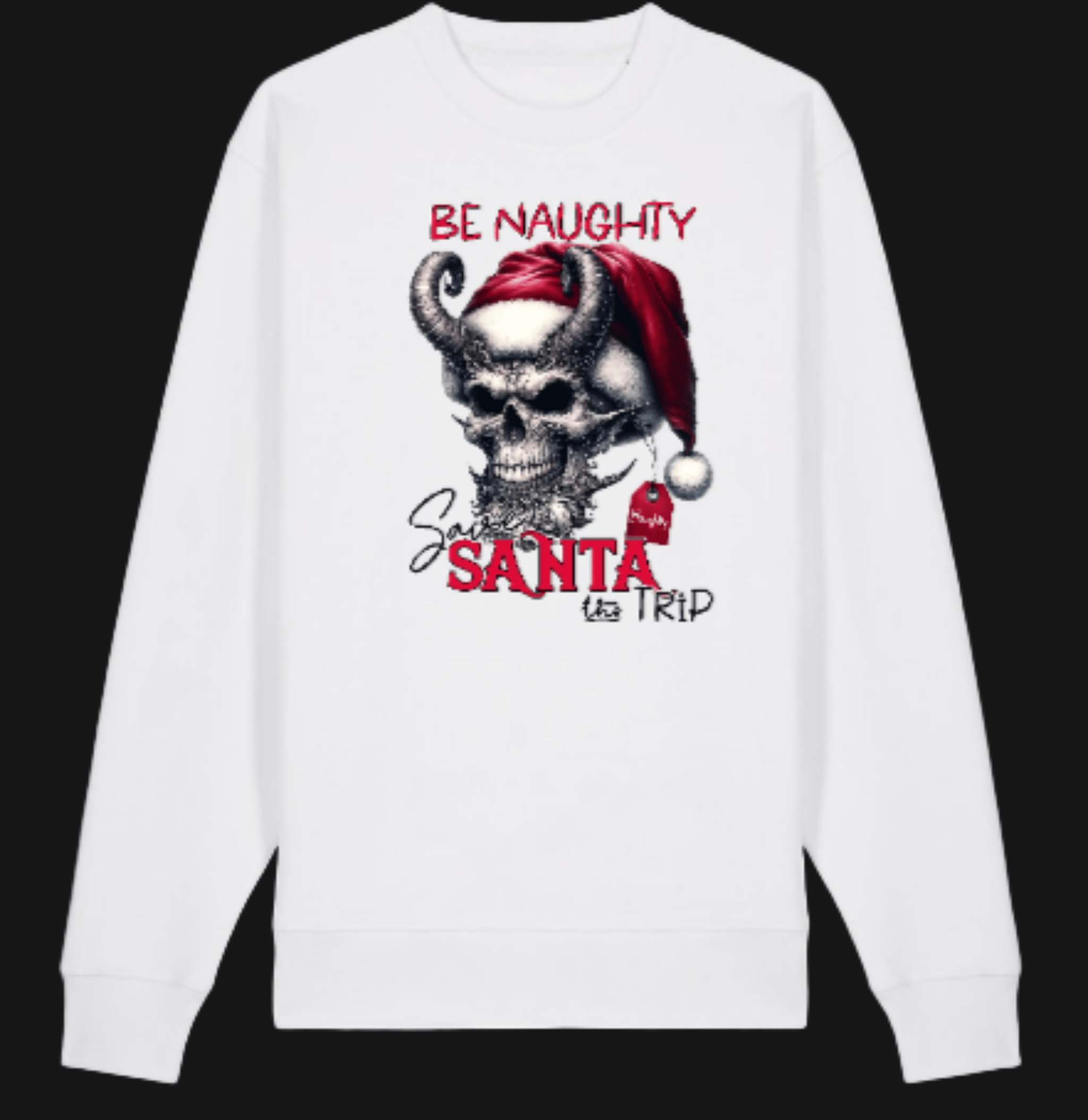 White sweatshirt with a graphic of a skull wearing a Santa hat and text on a white background