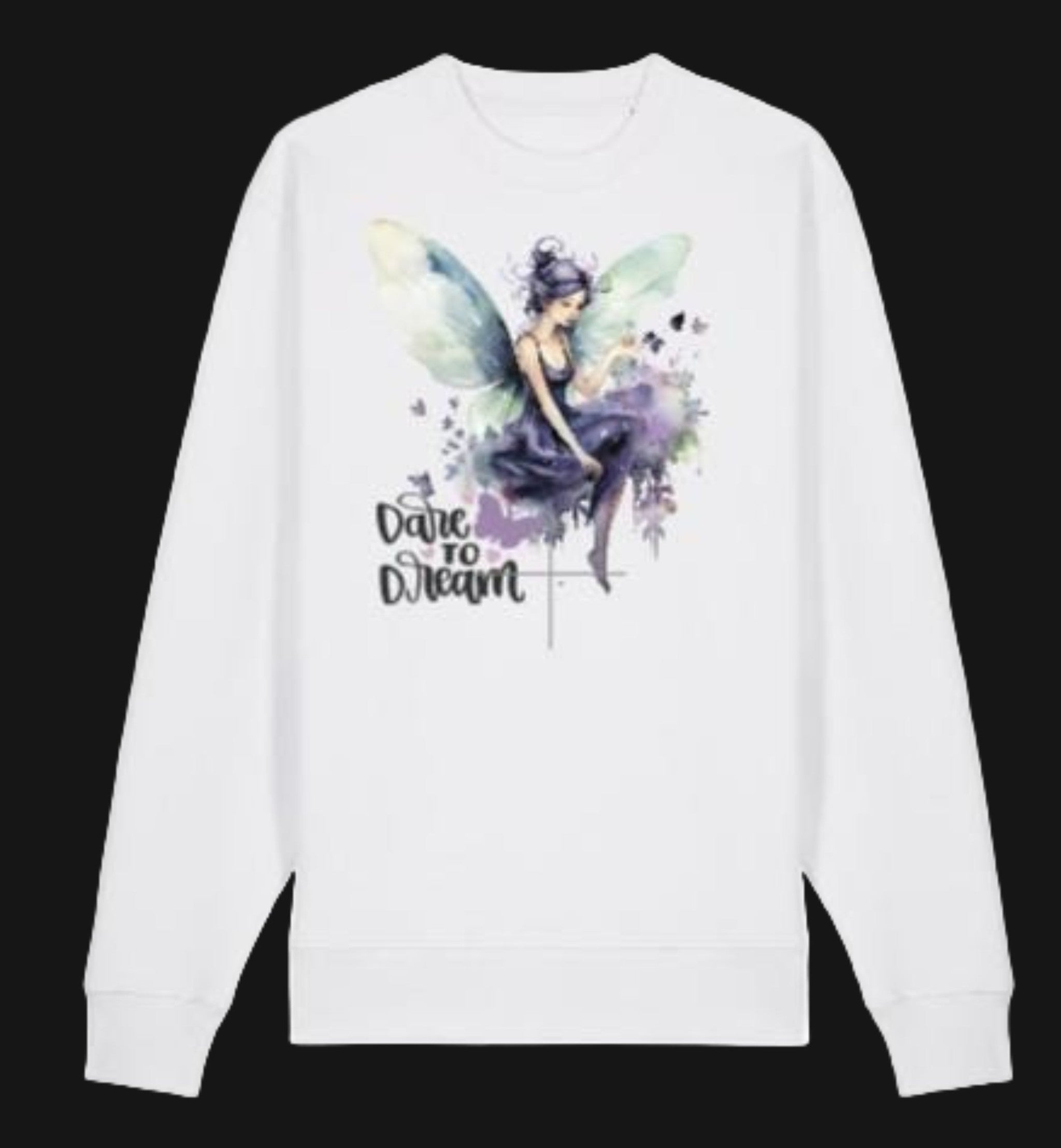 White sweatshirt with a fairy graphic and 'Dare to Dream' text on a white background
