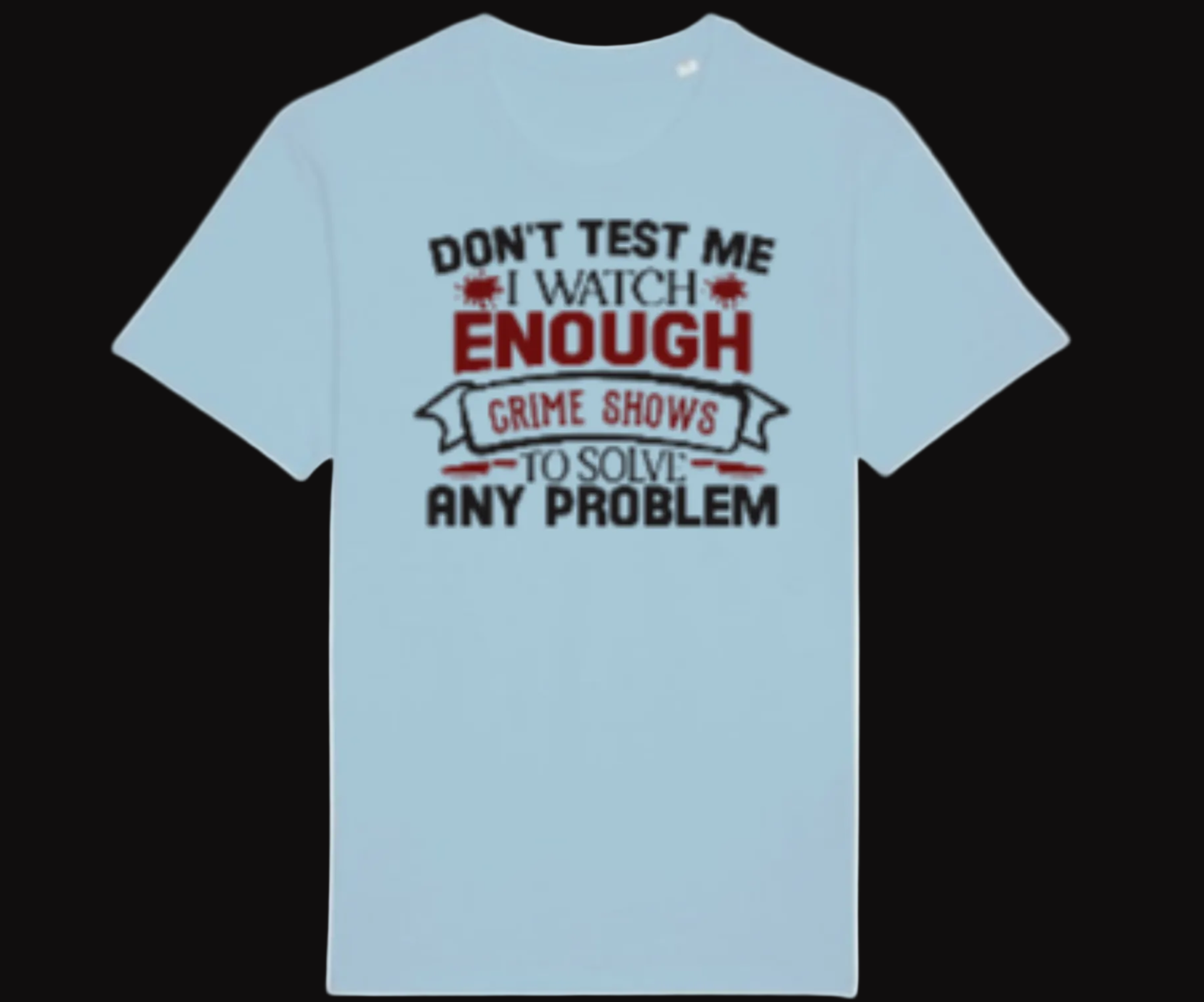 Light blue t-shirt with text design on a white background