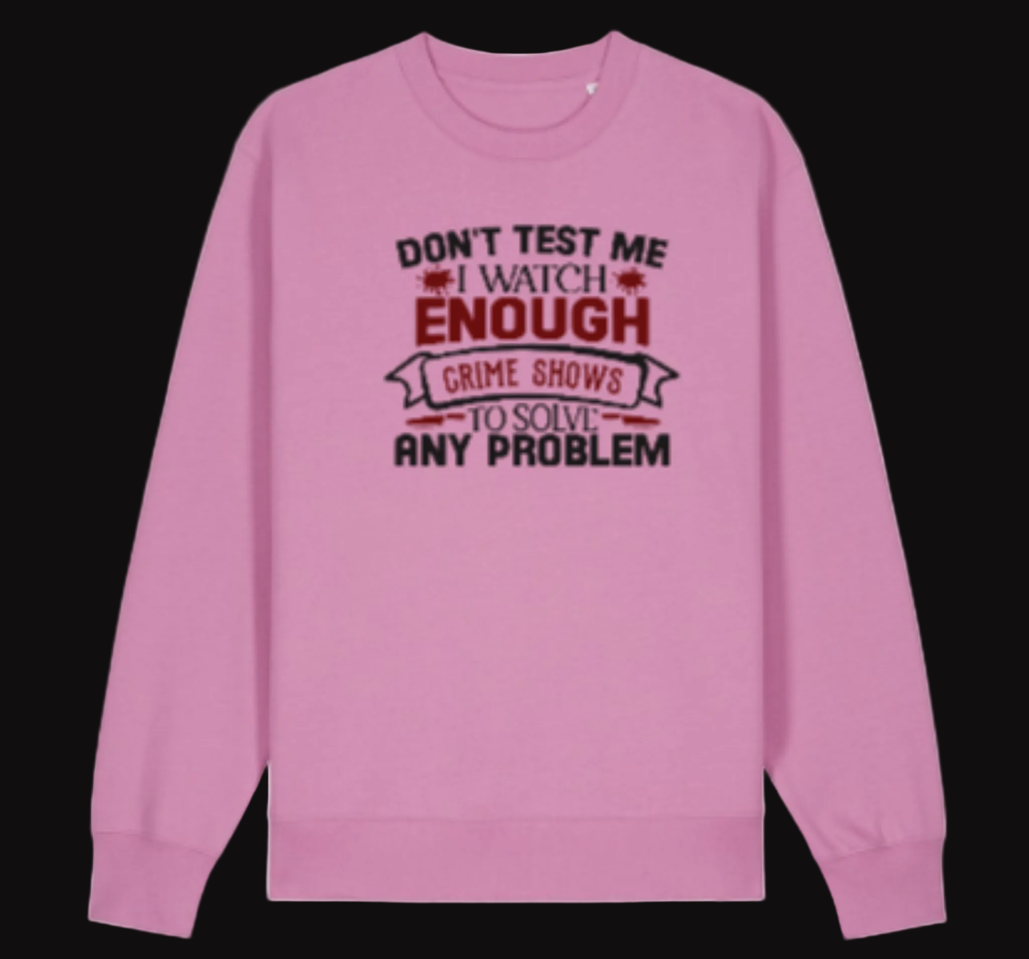 Pink sweatshirt with text design on a white background