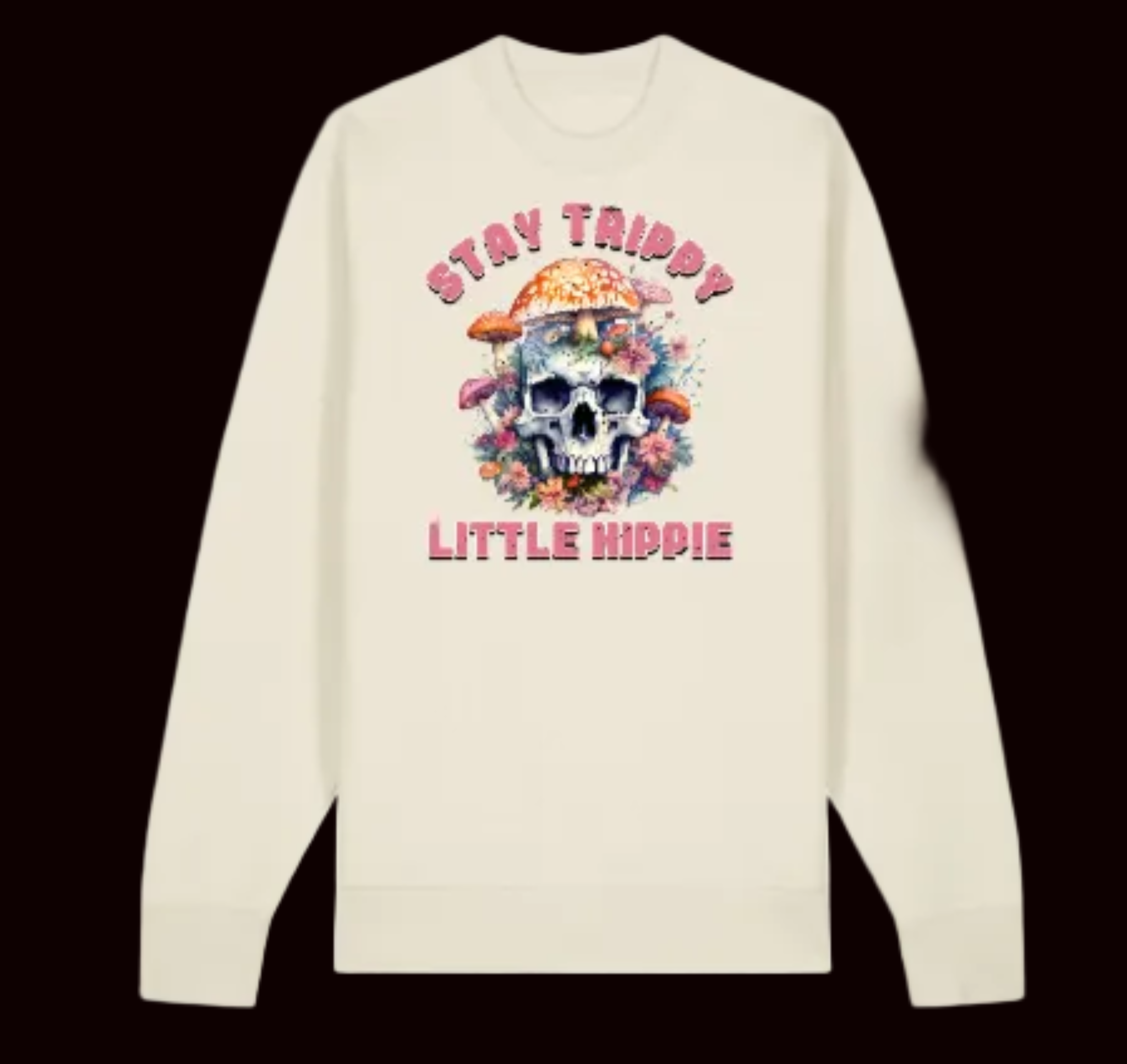Beige sweatshirt with skull and floral design and text 'Stay Trippy Little Hippie' on a white background
